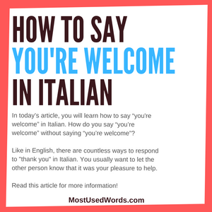 Always Happy to Help! How to Say “You’re Welcome” in Italian - The Guide