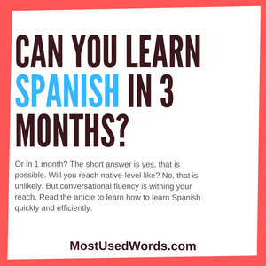Can You Learn Spanish in 3 Months? And In 1 Month?