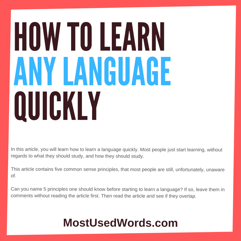 How To - Really - Learn A Language Quickly And Efficiently - 5 Unkown but Common Sense Principles