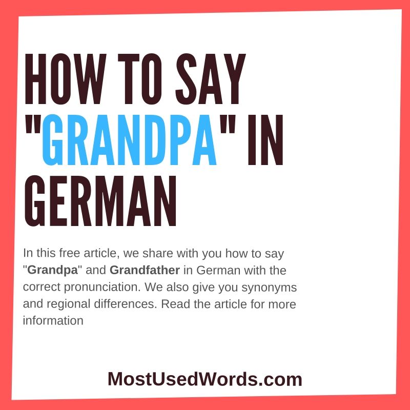 How To Say Grandpa & Grandfather in German? – MostUsedWords
