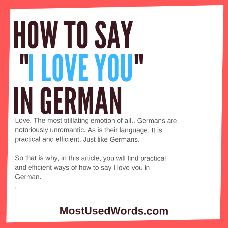 How to Say "I Love You" in German - Practical and Efficient Ways to Declare Love in a Notoriously Unromantic Language