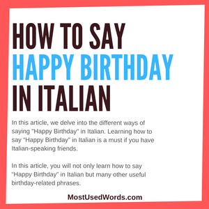 Birthday Felicitations in Italy: Learn Them! – MostUsedWords