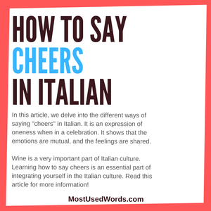 How to Say Cheers in Italian - The Proper Italian Salute!