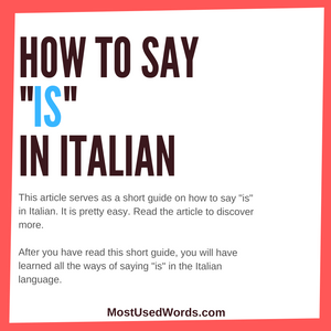 How to Say "Is" in Italian. It IS Easy.. To Be Mistaken!