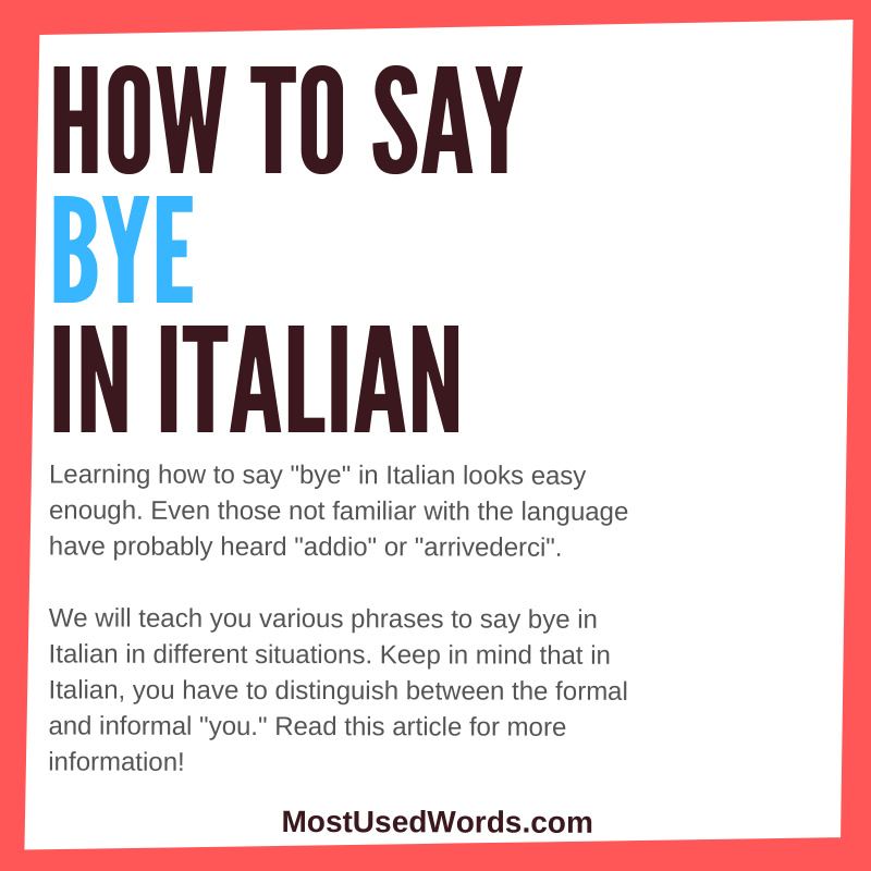 How To Say Bye In Italian - A Guide to Goodbye Greetings in Italy