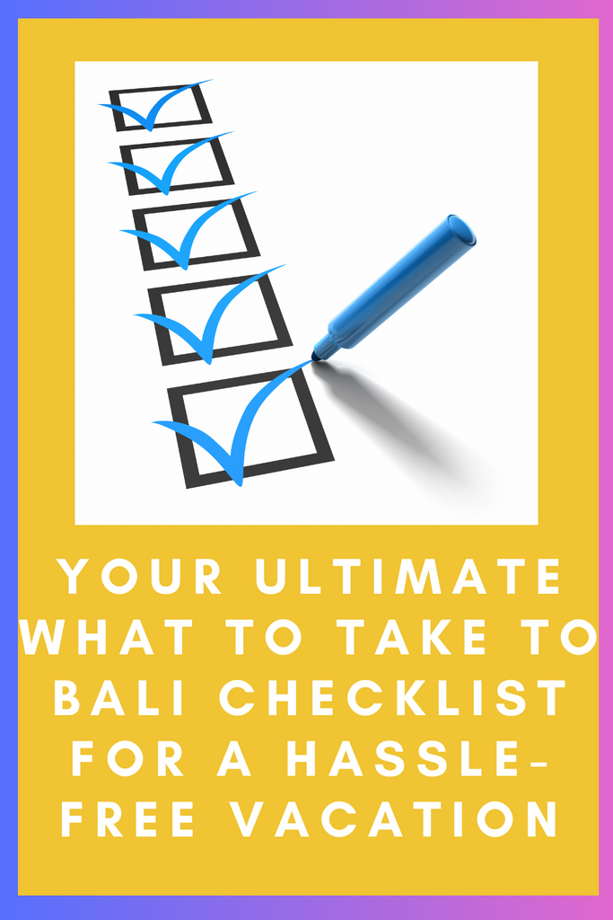 Your Ultimate What to Take to Bali Checklist for a Hassle-Free Vacation