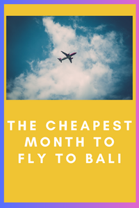 The Cheapest Month to Fly to Bali