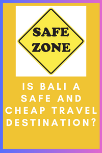 Is Bali a Safe and Cheap Travel Destination?