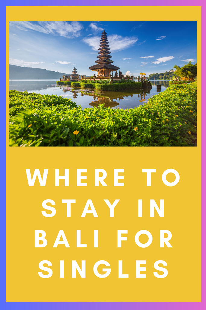 Where to Stay in Bali for Singles