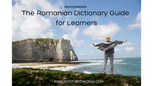 The Romanian Dictionary Guide for Learners