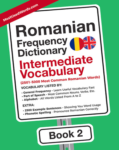 Romanian Frequency Dictionary 2 - Intermediate Vocabulary - 2501 - 5000 Most Common Romanian WordsMostUsedWordsFrequency Dictionary MostUsedWords