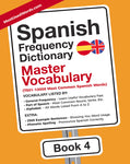 Spanish Frequency Dictionary 4 - Master VocabularyMostUsedWordsFrequency Dictionary MostUsedWords