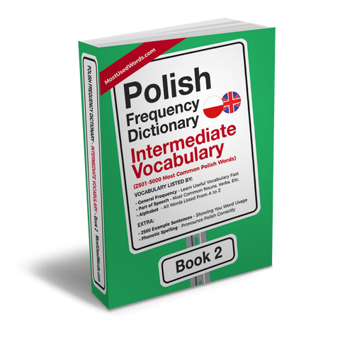 Polish Frequency Dictionary 2 - Intermediate Vocabulary - 2501 - 5000 Most Common Polish WordsMostUsedWordsFrequency Dictionary MostUsedWords