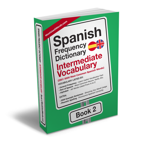 Spanish Frequency Dictionary 2 - Intermediate Vocabulary - 2501 - 5000 Most Common Spanish WordsMostUsedWordsFrequency Dictionary MostUsedWords