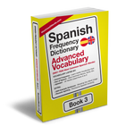 Spanish Frequency Dictionary 3 - Advanced Vocabulary - Frequency Dictionary - MostUsedWords