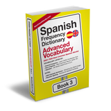Spanish Frequency Dictionary 3 - Advanced Vocabulary - Frequency Dictionary - MostUsedWords