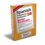 Spanish Frequency Dictionary 4 - Master Vocabulary - Frequency Dictionary - MostUsedWords